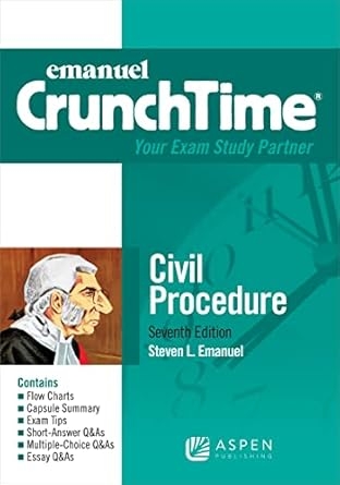 Crunchtime Civil Procedure 7th Edition